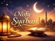 Nisfu Syaban Pengampunan Dosa dan Persiapan Menyambut Ramadan